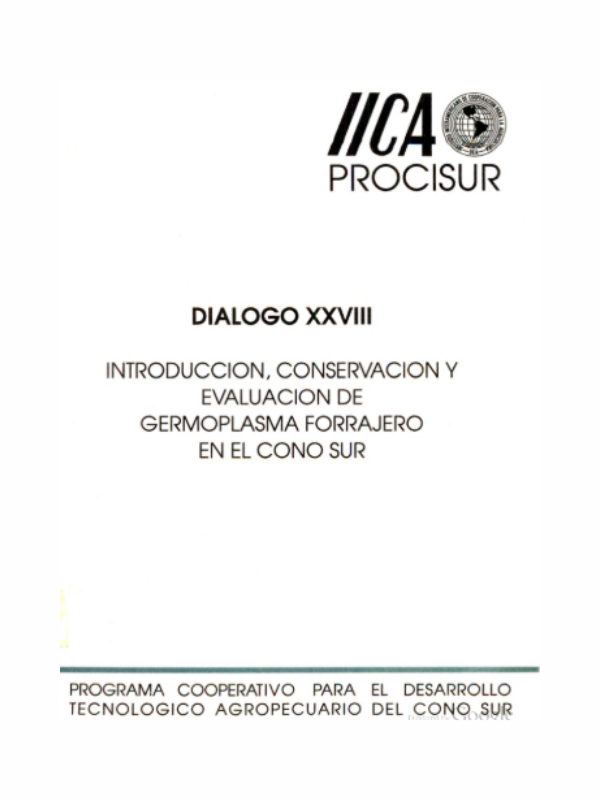 Diálogo XXVIII Introducción, Conservación y Evaluación de Germoplasma Forrajero en el Cono Sur