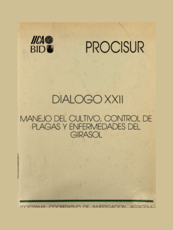Diálogo XXII Manejo del Cultivo, Control de Plagas y Enfermedades del Girasol