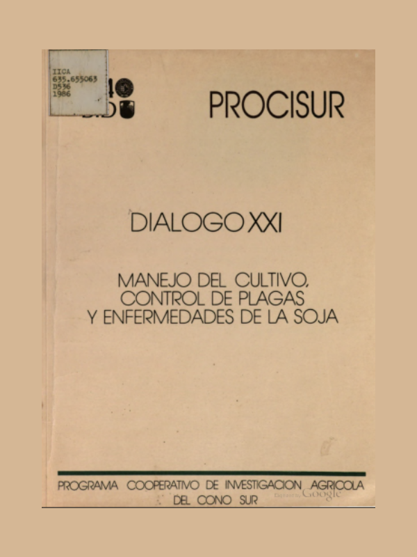 Diálogo XXI Manejo del Cultivo, Control de Plagas y Enfermedades de la Soja