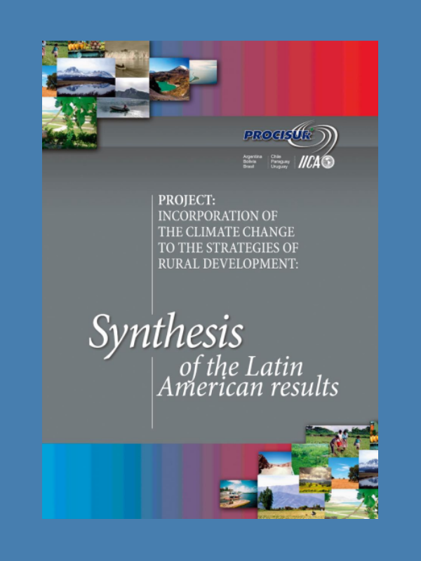 Proyecto: Incorporación del Cambio Climático a las Estrategias de Desarrollo Rural - Síntesis de los resultados en América Latina (inglés)