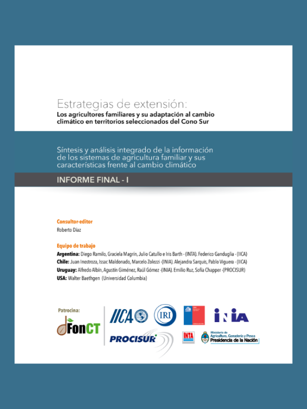 Estrategias de extensión: Los agricultores familiares y su adaptación al cambio climático en territorios seleccionados del Cono Sur. Informe FInal 1.