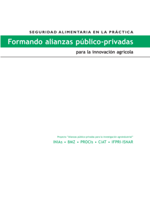 Seguridad Alimentaria en la Práctica. Formando alianzas público-privadas para la innovación agrícola