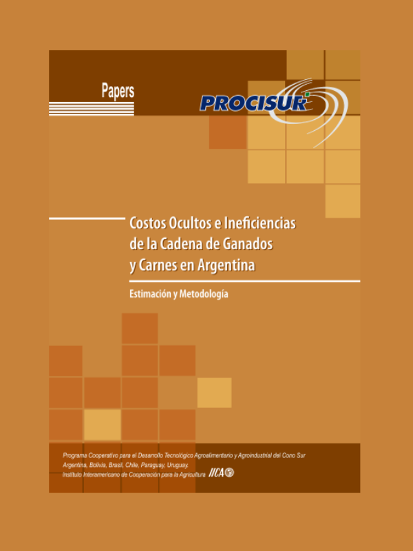 Costos Ocultos e Ineficiencias de la Cadena de Ganados y Carnes en Argentina. Estimación y Metodología