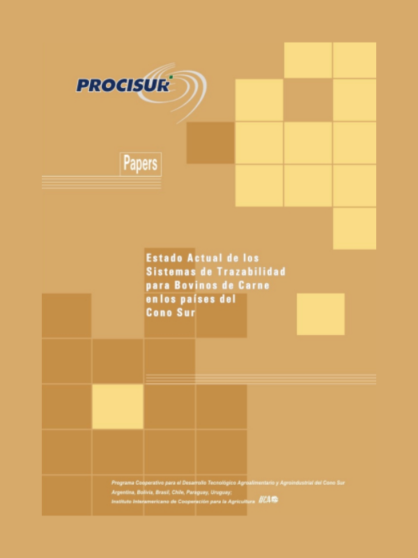 Estado Actual de los Sistemas de Trazabilidad para Bovinos de Carne en los países del Cono Sur (1a. Edición)