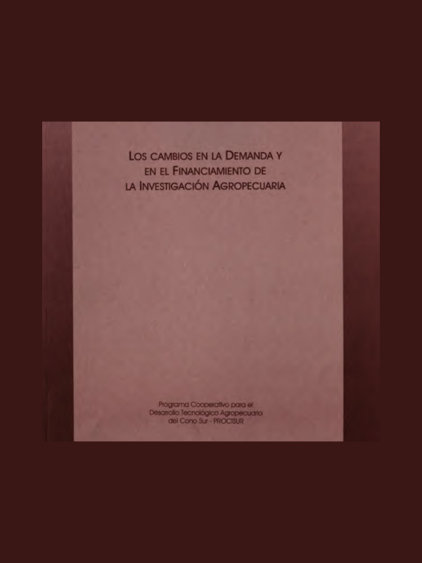 Los cambios en la demanda y en el financiamiento de la investigación agropecuaria