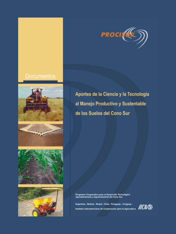 Aportes de la Ciencia y la Tecnología al Manejo Productivo y Sustentable de los Suelos del Cono Sur
