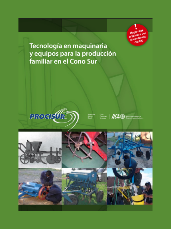 Tecnologí­a en maquinaria y equipos para la producción familiar en el Cono Sur