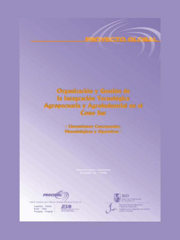 Organización y gestión de la integración tecnológica agropecuaria y agroindustrial en el Cono Sur