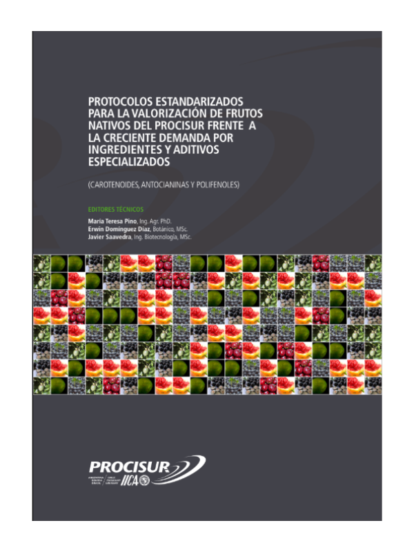 Protocolos Estandarizados para la Valorización de Frutos Nativos del Pocisur Frente a la Creciente Demanda por Ingredientes y Aditivos Especializados