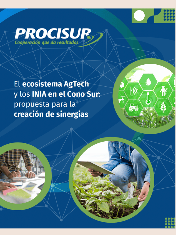 El ecosistema AgTech y los INIA en el Cono Sur: propuesta para la creación de sinergias