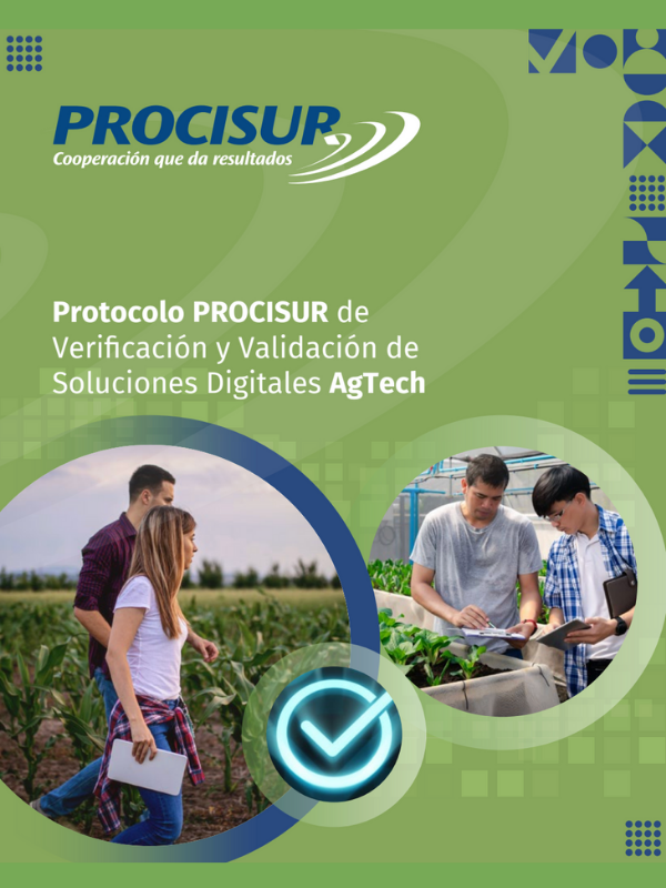 Protocolo PROCISUR de verificación y validación de soluciones digitales AgTech